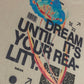 Dream Your Reality T-shirt - Sand
